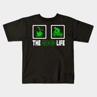 The Good Life Kids T-Shirt